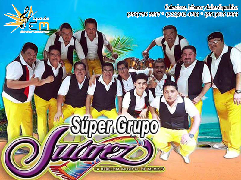 Cuanto cobra Super grupo Juarez contratacion, telefonos, informes