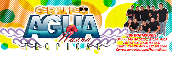 Contrataciones grupo Agua nueva tropical cuanto cobra telefonos