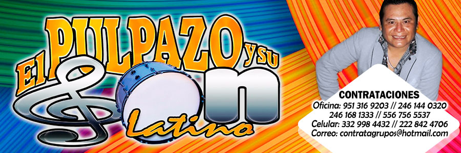 Contratacion Pulpazo son latino cuanto cobra telefonos informes